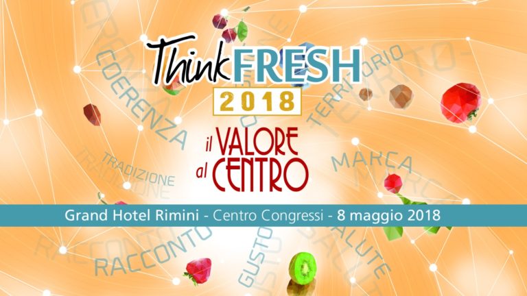 Think Fresh 2018 – Il valore al centro